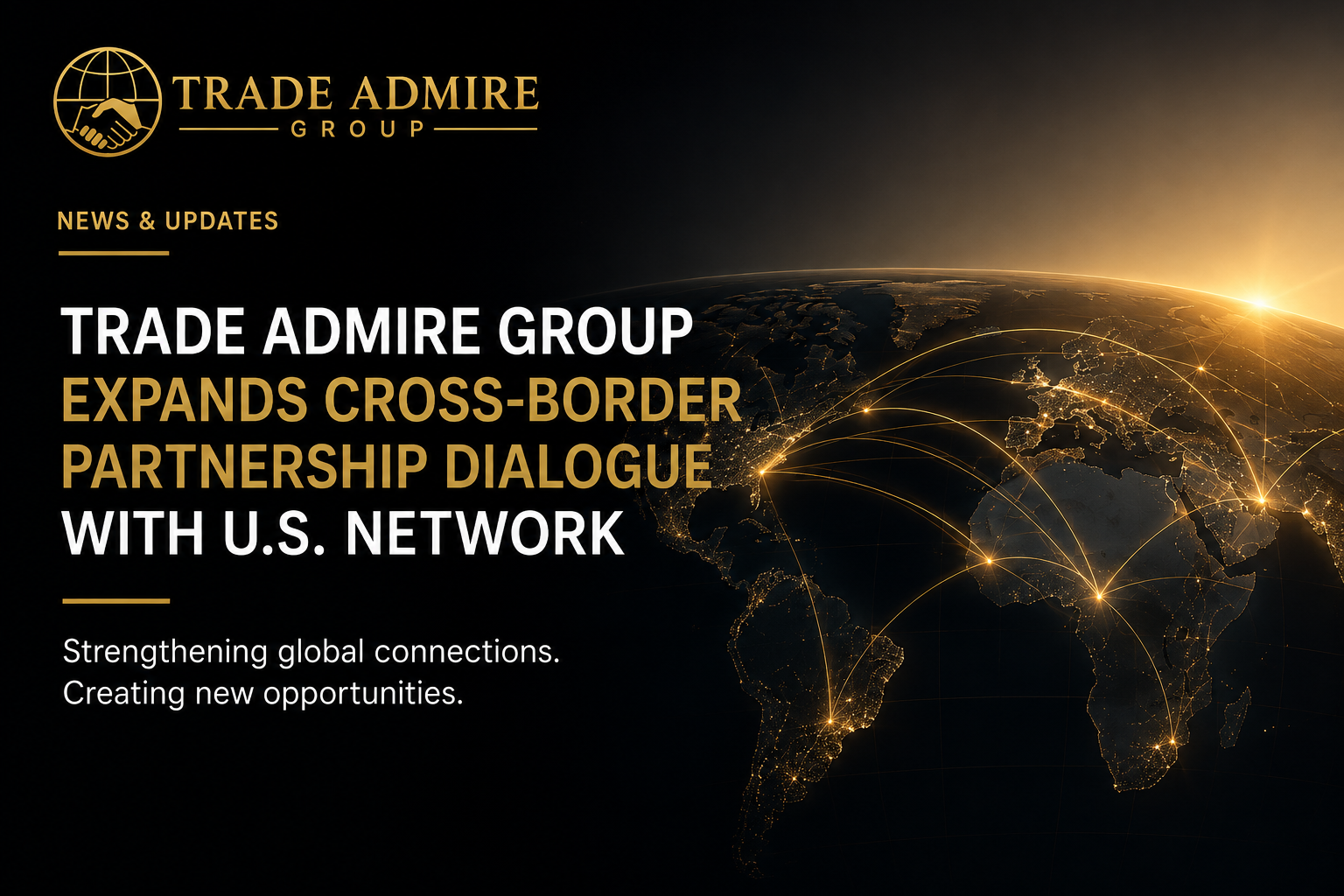 Trade Admire Group Enters Cross-Border Partnership Dialogue with U.S. Network to Explore Strategic Collaboration